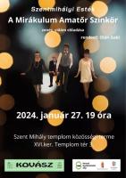 Szentmihályi Esték, A Mirákulum Amatőr Színkör zenés, vidám előadása, rendező: Oláh Gabi, 2024. január 27. 19 óra, Szent Mihály templom közösségi terme, XVI. kerület, Templom tér 3.