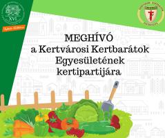 A kreatívon olvasható szöveg: Meghívó a Kertvárosi Kertbarátok Egyesületének kertipartijára 
