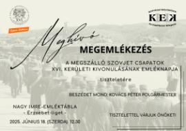 Meghívó  Nagy Imre-emléktábla - Erzsébet-liget - MEGEMLÉKEZÉS a megszálló szovjet csapatok  XVI. kerületi kivonulásának emléknapja tiszteletére 2025. június 18. (SZERDA)  12.30 tisztelettel várjuk önöket! beszédet mond: Kovács Péter polgármester 