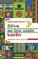 Zubreczki Dávid - Séta az Örs vezér terén, népbüfétől a titkos sugárútig