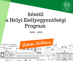 Helyi Esélyegyenlőségi Programot készít a Budapest Főváros XVI. kerületi Önkormányzata