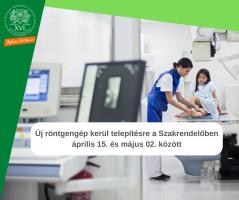 Egy kislányt vizsgálnak egy röntgenasztalon. Plakát - Új röntgengép kerül telepítésre a Szakrendelőben április 15. és május 02. között