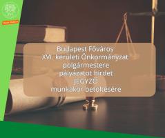Budapest Főváros  XVI. kerületi Önkormányzat  polgármestere pályázatot hirdet JEGYZŐ munkakör betöltésére