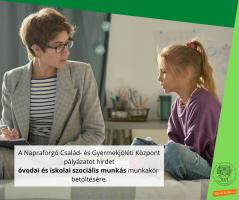 Pályázat óvodai és iskolai szociális munkás munkakör betöltésére 