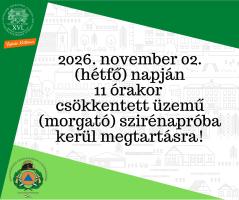 A kreatívon olvasható szöveg: 2026. november 02-án, hétfőn, 11 órakor csökkentett üzemű (morgató) szirénapróba kerül megtartásra.