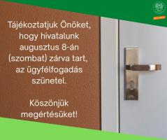hivatalunk augusztus 8-án (szombat) zárva tart