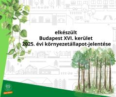 a kreatívon olvasható szöveg: elkészült Budapest XVI. kerület 2025. évi környezetállapot-jelentése