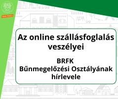 V Az online szállásfoglalás veszélyei  BRFK  Bűnmegelőzési Osztályának hírlevele