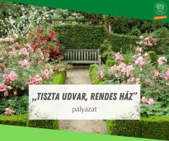 „Tiszta udvar, rendes ház”  pályázat 