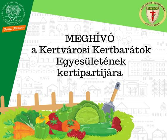 A kreatívon olvasható szöveg: Meghívó a Kertvárosi Kertbarátok Egyesületének kertipartijára