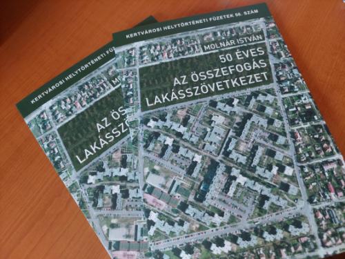 a Kertvárosi Helytörténeti Füzetek 56. számaként megjelenő kötete