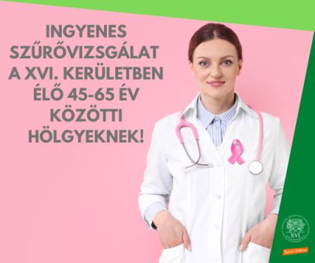 INGYENES SZŰRŐVIZSGÁLAT  A XVI. KERÜLETBEN ÉLŐ 45-65 ÉV KÖZÖTTI HÖLGYEKNEK! Egy doktornő sztetoszkóppal