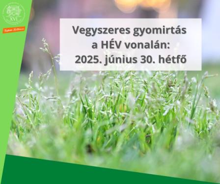 A kreatívon található felirat: Vegyszeres gyomirtás a HÉV vonalán: 2025. június 30. hétfő