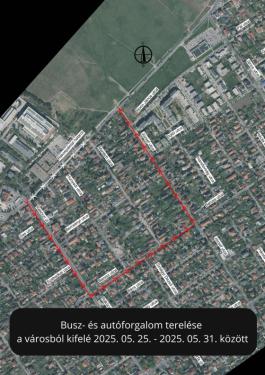 Busz- és autóforgalom terelése  a városból kifelé 2025. 05. 25. - 2025. 05. 31. között - térképrészlet