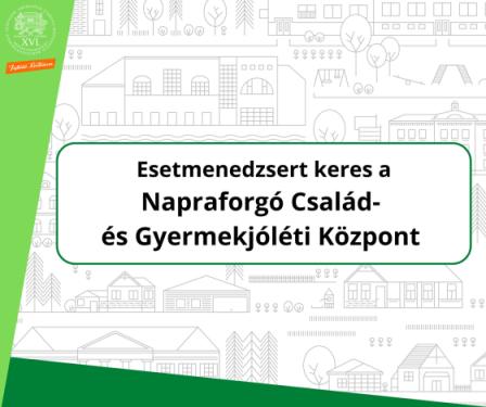 Esetmenedzsert keres a Napraforgó Család- és Gyermekjóléti Központ