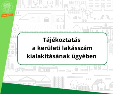 Tájékoztatás  a kerületi lakásszám kialakításának ügyében