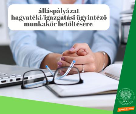álláspályázat hagyatéki/igazgatási ügyintéző munkakör betöltésére