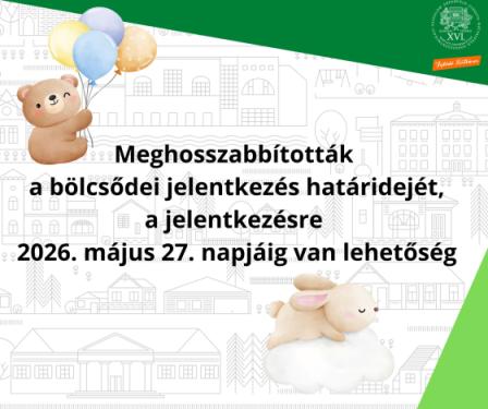 Meghosszabbították  a bölcsődei jelentkezés határidejét, a jelentkezésre  2026. május 27. napjáig van lehetőség